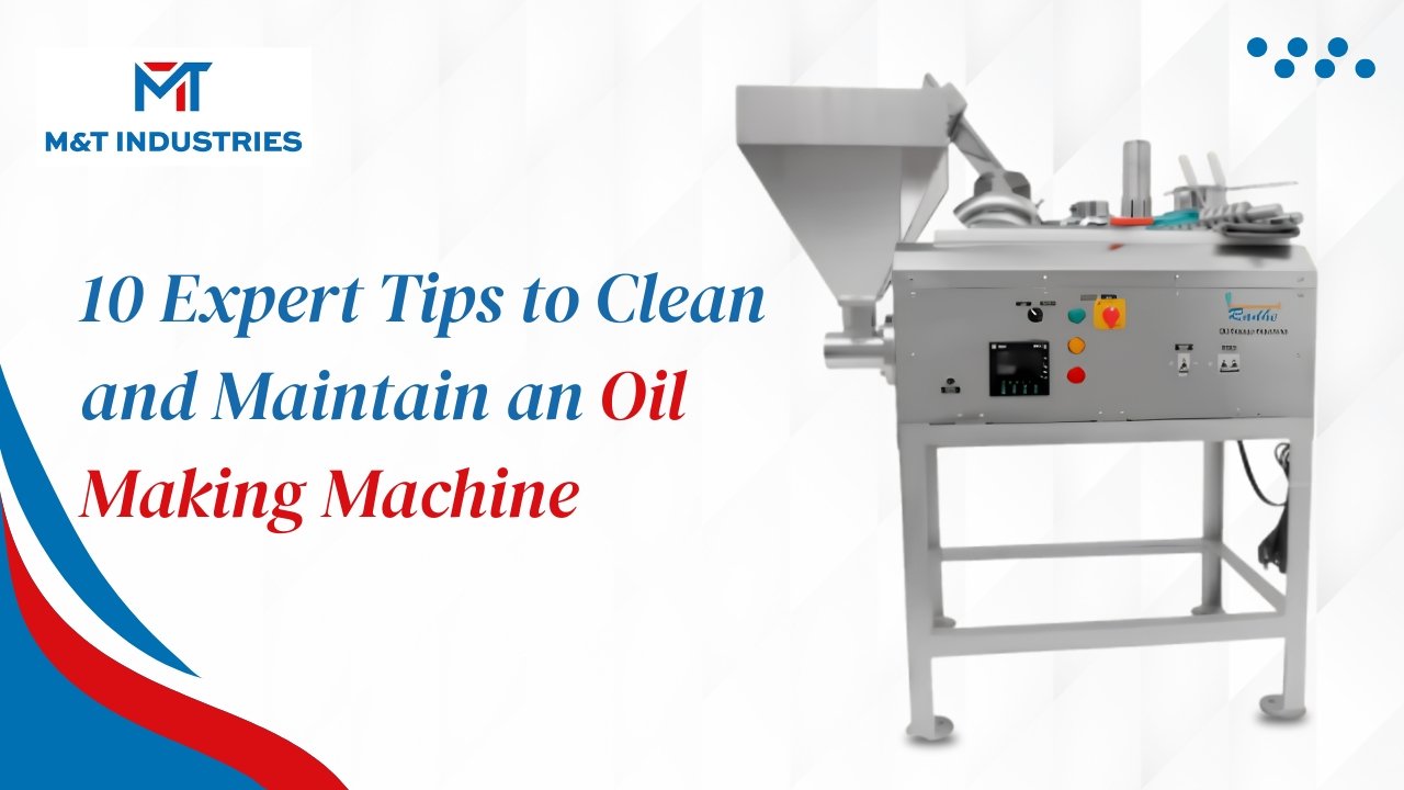 10 Expert Tips to Clean and Maintain an Oil Making Machine?